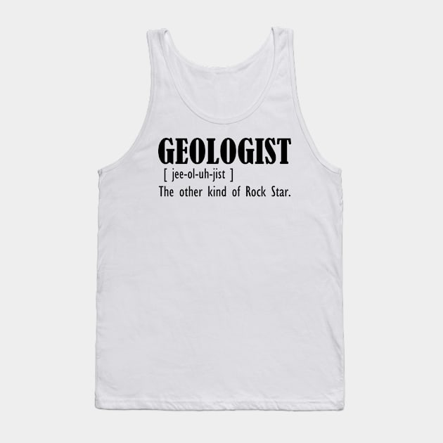 Geologist -  The other kind of rock star Tank Top by KC Happy Shop